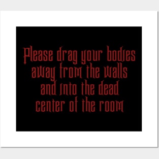 Please drag your bodies Posters and Art